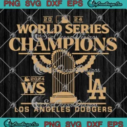 2024 WS Los Angeles Dodgers SVG - 2024 World Series Champions SVG PNG, Cricut File