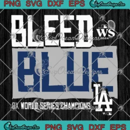 8x World Series Champions SVG - Bleed Blue 2024 Los Angeles Dodgers SVG PNG, Cricut File