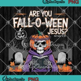 Are You Fall-O-Ween Jesus PNG - Christian Halloween PNG JPG Clipart, Digital Download