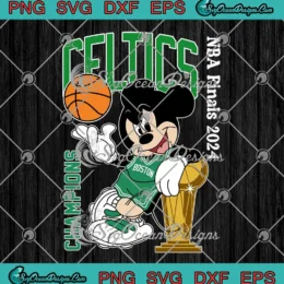 Champions Boston Celtics SVG - NBA Finals 2024 Mickey Mouse SVG PNG, Cricut File