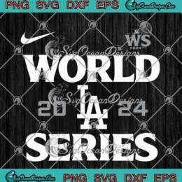 LA Dodgers World Series 2024 SVG - MLB WS Champions 2024 SVG PNG, Cricut File