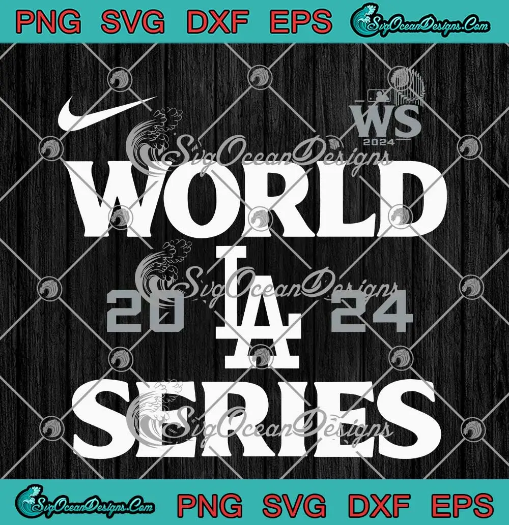 LA Dodgers World Series 2024 SVG MLB WS Champions 2024 SVG PNG