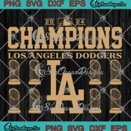 Los Angeles Dodgers MLB 2024 SVG - World Series Champions 2024 SVG PNG, Cricut File