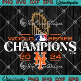 New York Mets MLB Trophy SVG - World Series Champions 2024 SVG PNG, Cricut File
