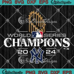New York Yankees Trophy SVG - World Series Champions 2024 SVG PNG, Cricut File