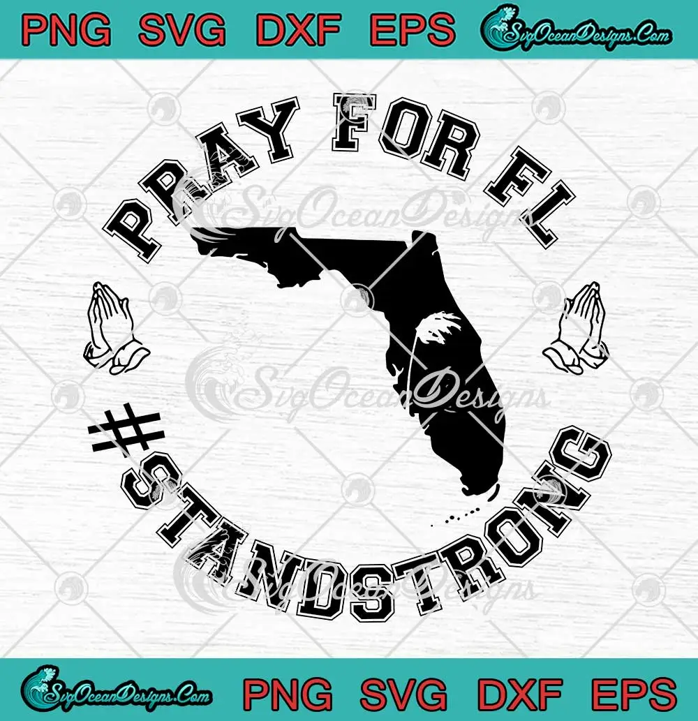 Pray-For-Florida-Stand-Strong-SVG---Hurricane-Milton-2024-SVG-PNG,-Cricut-File Pray For Florida Stand Strong SVG - Hurricane Milton 2024 SVG PNG, Cricut File