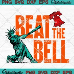 Statue Of Liberty Beat The Bell SVG - New York Mets Beats Philadelphia Phillies SVG PNG, Cricut File