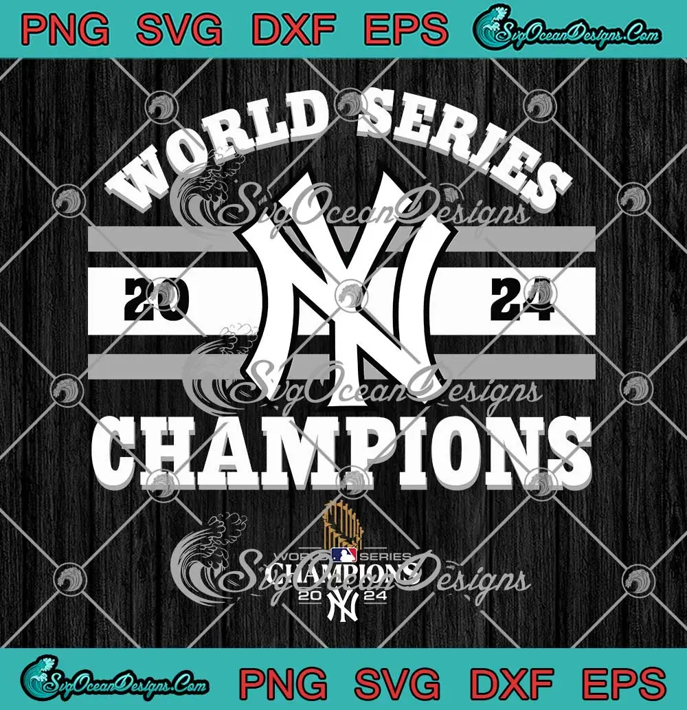 World Series Champions MLB 2024 SVG Contact New York Yankees SVG PNG