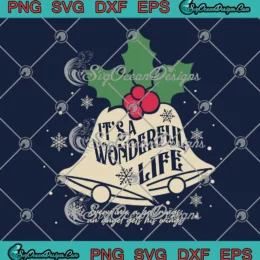 Christmas It's A Wonderful Life SVG - Everytime A Bell Rings SVG PNG, Cricut File