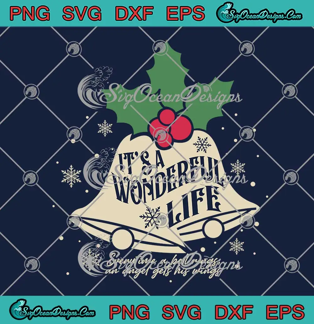 Christmas-It's-A-Wonderful-Life-SVG---Everytime-A-Bell-Rings-SVG-PNG,-Cricut-File Christmas It's A Wonderful Life SVG - Everytime A Bell Rings SVG PNG, Cricut File