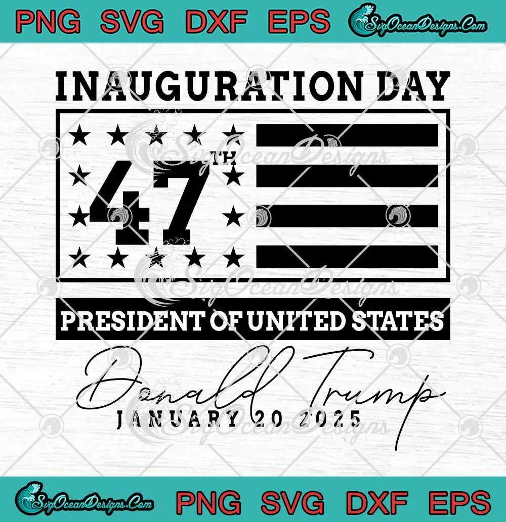 Donald Trump 47th President Of US SVG Inauguration Day 2025 SVG PNG