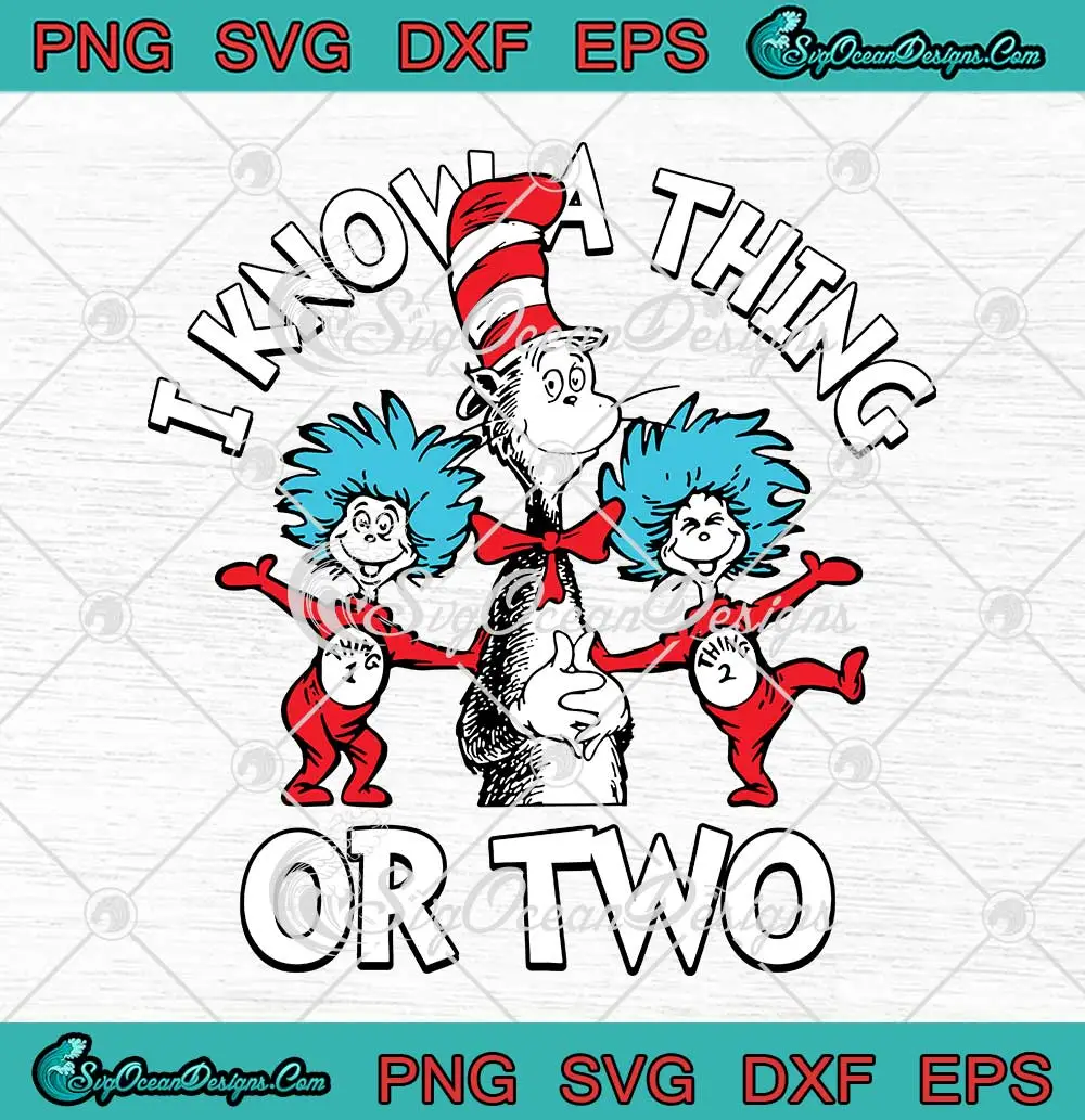 Dr.-Seuss-I-Know-A-Thing-Or-Two-SVG---The-Grinch-Thing-1-And-Thing-2-SVG-PNG,-Cricut-File Dr. Seuss I Know A Thing Or Two SVG - The Grinch Thing 1 And Thing 2 SVG PNG, Cricut File