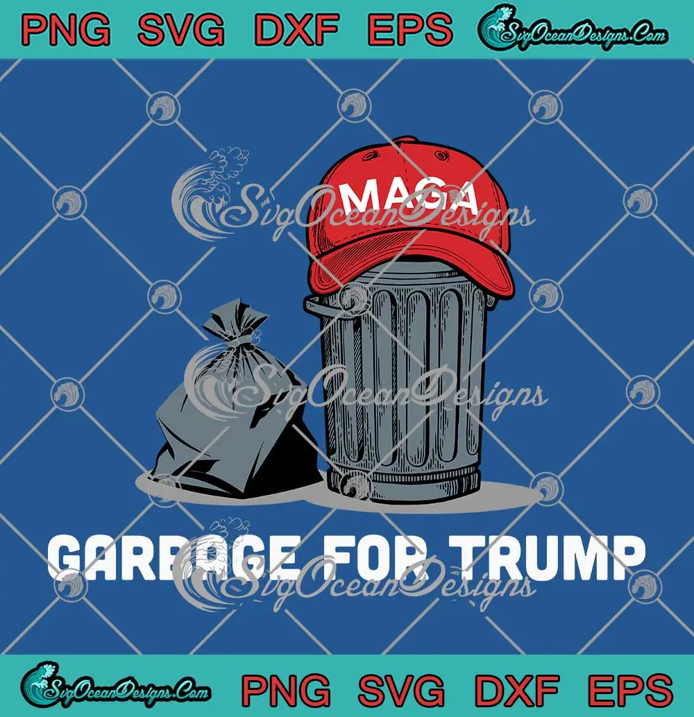 Garbage For Trump Maga Hat SVG - Trump Supporter SVG PNG, Cricut File