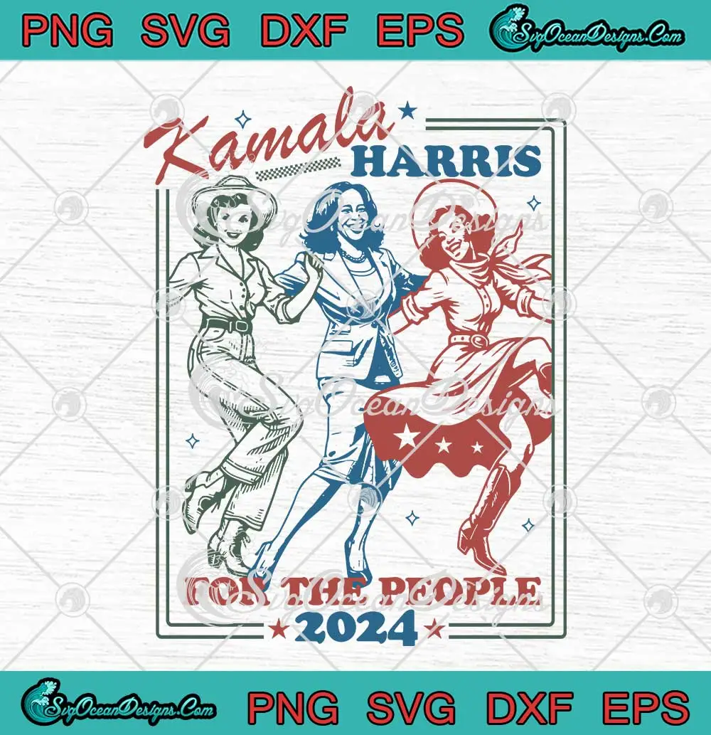 Kamala Harris For The People 2024 SVG Dancing Girl Vintage SVG PNG