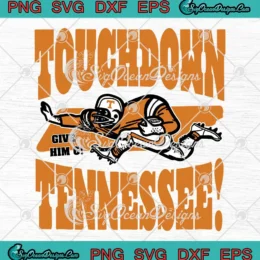 Touchdown Tennessee Volunteers SVG - Give Him 6 SVG - Candace Parker SVG PNG, Cricut File