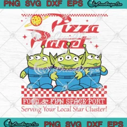Toy Story Aliens Pizza Planet SVG - Food And Fun Space Port SVG PNG, Cricut File