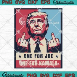 Vintage Trump Middle Fingers SVG - One For Joe One For Kamala SVG PNG, Cricut File