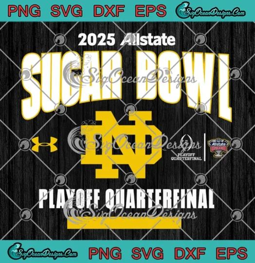 2025 Allstate Sugar Bowl SVG Notre Dame Fighting Irish Playoff