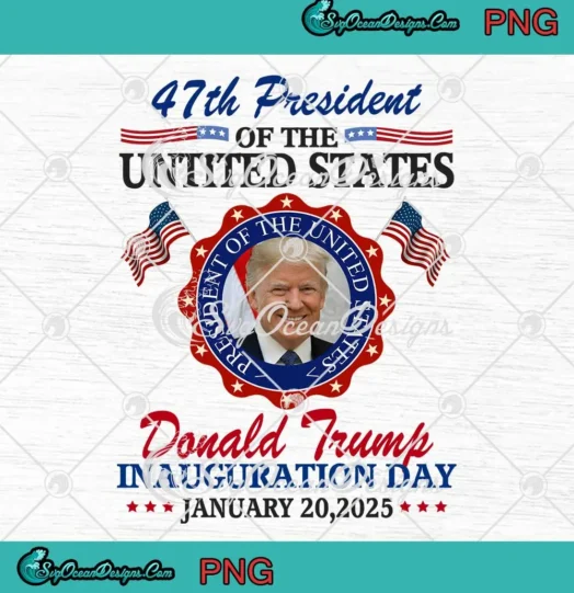 47th President Of The United States PNG Donald Trump Inauguration Day