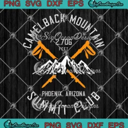 Camelback Mountain Summit Club SVG - Camelback Phoenix Arizona SVG PNG, Cricut File