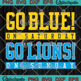 Go Blue On Saturday SVG - Go Lions On Sunday SVG - Michigan Wolverines x Detroit Lions SVG PNG, Cricut File