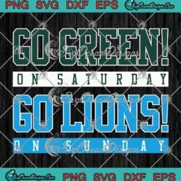 Go Green On Saturday SVG - Go Lions On Sunday SVG - Michigan State Spartans & Detroit Lions SVG PNG, Cricut File
