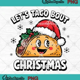 Let's Taco Bout Christmas Funny PNG - Mexican Christmas PNG Clipart, Digital Download