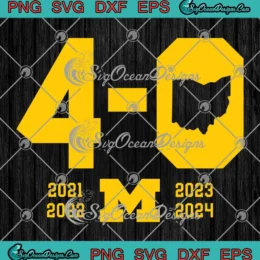 Michigan Wolverines Football 4-0 SVG - Ohio State In The Game SVG PNG, Cricut File