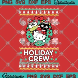 Sanrio Holiday Crew SVG - Sanrio Hello Kitty Christmas SVG PNG, Cricut File