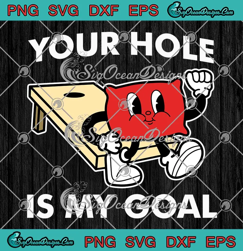 Your-Hole-Is-My-Goal-SVG---Corn-Hole-Bean-Bag-Sarcastic-SVG-PNG,-Cricut-File Your Hole Is My Goal SVG - Corn Hole Bean Bag Sarcastic SVG PNG, Cricut File
