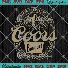 Coors Banquet Golden Colorado SVG - Coors Since 1873 SVG PNG, Cricut File