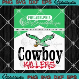Cowboy Killers SVG - Philadelphia Fly Eagles 2025 SVG PNG, Cricut File