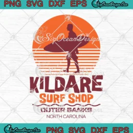 Kildare Surf Shop SVG - Outer Banks North Carolina SVG PNG, Cricut File