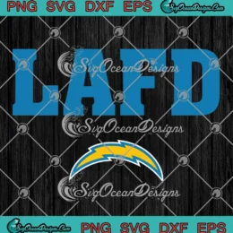 Los Angeles Chargers LAFD SVG - Los Angeles Fire Department SVG PNG, Cricut File