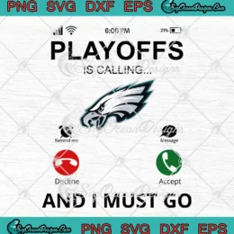 Philadelphia Eagles Playoffs SVG - Is Calling And I Must Go 2024 SVG PNG, Cricut File