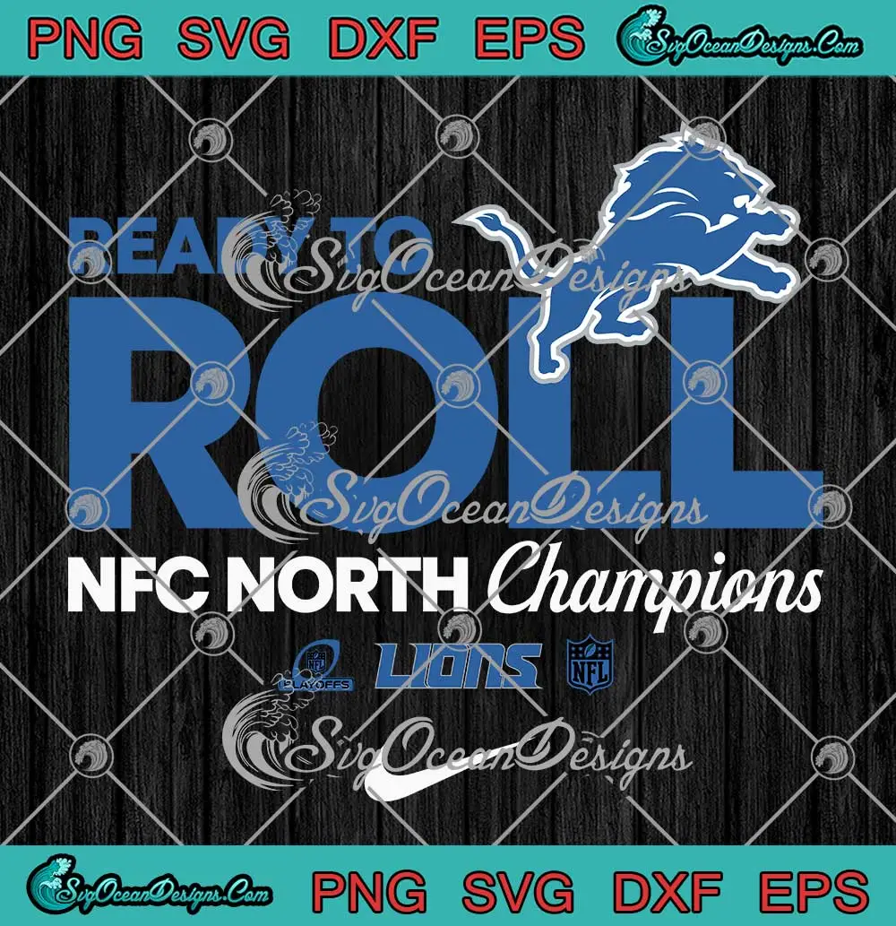 Ready To Roll Detroit Lions 2024 Svg - Nfc North Champions Svg Png 