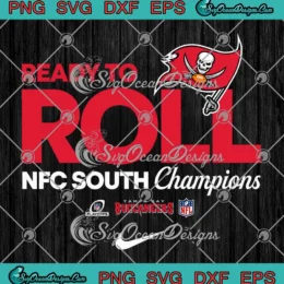 Ready To Roll Tampa Bay Buccaneers SVG - NFC South Champions SVG PNG, Cricut File