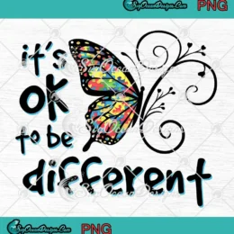 Autism Butterfly It's Ok To Be Different PNG - Autism Awareness PNG Clipart, Digital Download