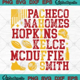 Chiefs Pacheco Mahomes Hopkins SVG - Kelce Mcduffie Smith SVG PNG, Cricut File