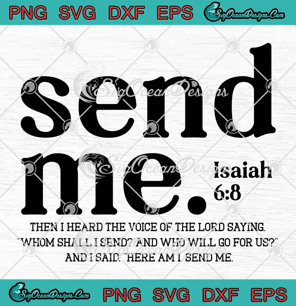 Christian-Send-Me-Isaiah-6-8-SVG---Then-I-Heard-The-Voice-Of-The-Lord-Saying-SVG-PNG,-Cricut-File Christian Send Me Isaiah 6 8 SVG - Then I Heard The Voice Of The Lord Saying SVG PNG, Cricut File