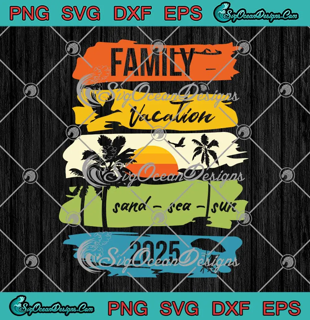 Family-Vacation-Sand-Sea-Sun-2025-SVG---Summer-Vacation-2025-SVG-PNG,-Cricut-File Family Vacation Sand Sea Sun 2025 SVG - Summer Vacation 2025 SVG PNG, Cricut File