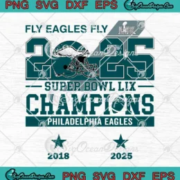 Fly Eagles Fly 2025 SVG - Super Bowl LIX Champions SVG - Philadelphia Eagles SVG PNG, Cricut File