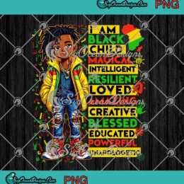 I Am Black Child Magical PNG - Intelligent Resilient PNG - Black History Month PNG Clipart, Digital Download