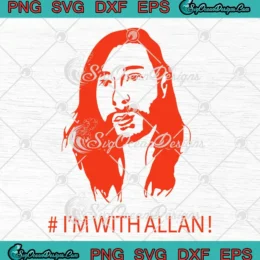 I'm With Allan SVG - Face Funny Meme SVG PNG, Cricut File