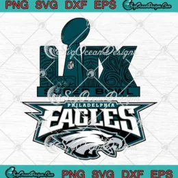 Philadelphia Eagles Super Bowl LIX SVG - NFL Football Champions 2025 SVG PNG, Cricut File