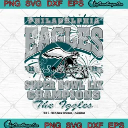 Philadelphia Eagles The Iggles SVG - Super Bowl LIX Champions 2025 SVG PNG, Cricut File