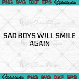 Sad Boys Will Smile Again SVG - Funny Yo Bibs SVG PNG, Cricut File