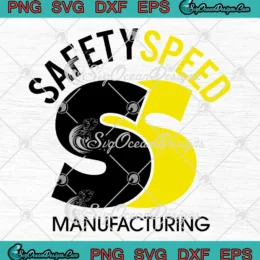 Safety Speed Manufacturing SVG - Safety Speed Panel SVG PNG, Cricut File