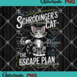 Schrödinger's Cat The Escape Plan PNG - Funny Physics Science PNG Clipart, Digital Download