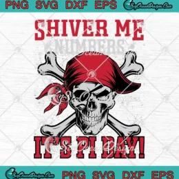 Shiver Me Numbers It's Pi Day SVG - Funny Skull Pirate Pi Day SVG PNG, Cricut File